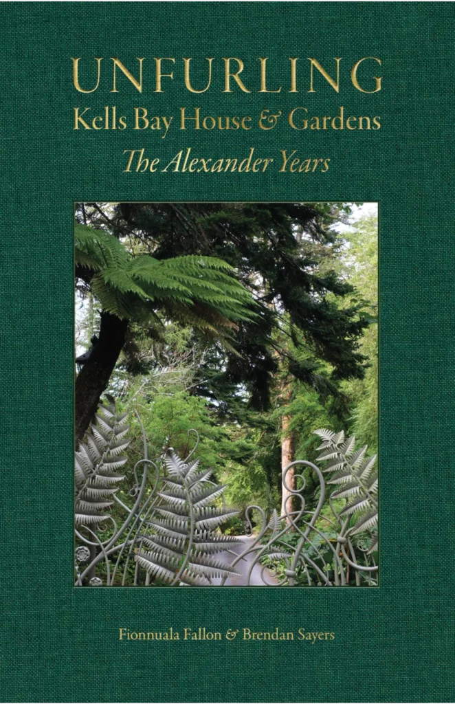 Pre Order Unfurling, Kells Bay House & Gardens, The Alexander Years